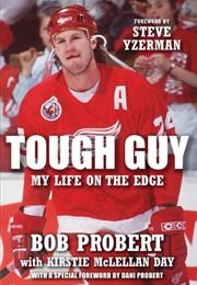 Tough Guy My Life on the Edge