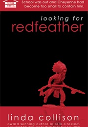 Looking for Redfeather (Linda Collison)