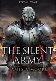 The Silent Army (Seven Forges #4) (James A. Moore)