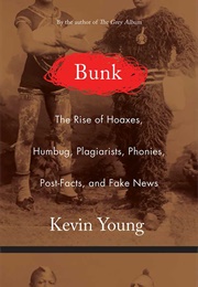 The Rise of Hoaxes (Kevin Young)