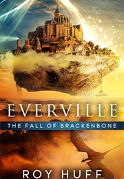 The Fall of Brackenbone (Roy Huff)