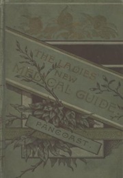 Pancoast&#39;s Tokology and Ladies Medical Guide (M.D Pancoast)