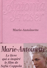 Marie-Antoinette (Antonia Fraser)