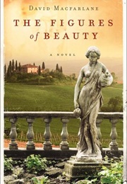 The Figures of Beauty (David MacFarlane)