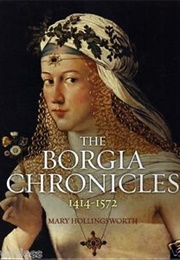 The Borgia Chronicles (Mary Hollingsworth)