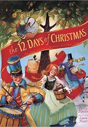 The Twelve Days of Christmas : The Story Behind a Favorite Christmas Song (Helen C. Haidle)
