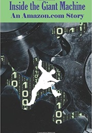 Inside the Giant Machine: An Amazon.com Story (S. Kalpanik)