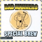 Bad Manners: Special Brew