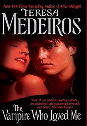The Vampire Who Loved Me (Teresa Medeiros)