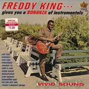 Freddie King- Gives You a Bonanza of Instrumentals