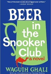 Beer in the Snooker Club (Waguih Ghali)