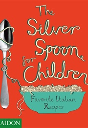 The Silver Spoon for Children (Amanda Grant)