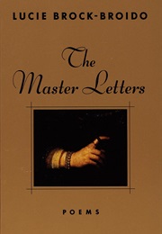The Master Letters (Lucie Brock-Broido)