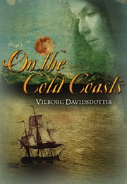 On the Cold Coasts (Vilborg Davidsdottir)