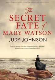 The Secret Fate of Mary Watson (Judy Johnson)
