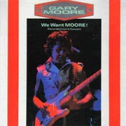 Gary Moore - We Want Moore!