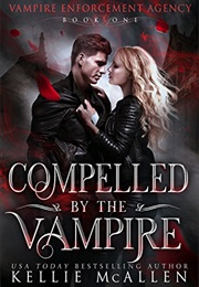 Compelled by the Vampire (Kellie McAllen)