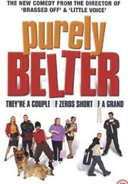 Purely Belter (Mark Herman)