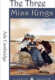 The Three Miss Kings (Ada Cambridge)