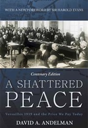 A Shattered Peace (David A. Andelman)