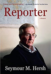 Reporter: A Memoir (Seymour M. Hersh)
