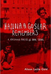 Hannah Goslar Remembers (Alison Leslie Gold)