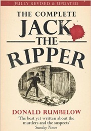 The Complete Jack the Ripper (Donald Rumbelow)