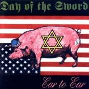 Day of the Sword: Ear to Ear