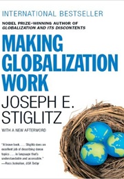 Making Globalization Work (Joseph Stiglitz)