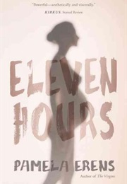 Eleven Hours (Pamela Erens)