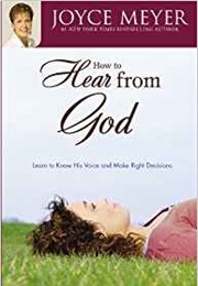 How to Hear From God (Joyce Meyer)