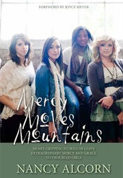 Mercy Moves Mountains (Nancy Alcorn)