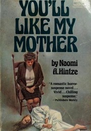 You&#39;ll Like My Mother (Naomi A. Hintze)