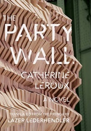 The Party Wall (Catherine Leroux)