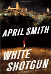 White Shotgun (April Smith)