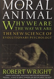 The Moral Animal (Robert Wright)
