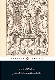 Ancient Rhetoric From Aristotle to Philostratus (Various)