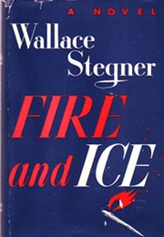 Fire and Ice (Wallace Stegner)