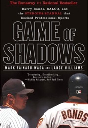 Game of Shadows (Mark Fainaru-Wada &amp; Lance Williams)