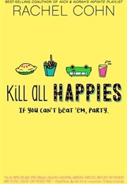 Kill All Happies (Rachel Cohn)