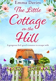 The Little Cottage on the Hill (Emma Davies)