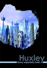 "Nowy Wspaniały Świat" Aldous Huxley