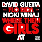 Where Them Girls at - David Guetta Feat. Nicki Minaj &amp; Flo Rida