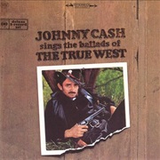 Johnny Cash - Sings the Ballads of the True West