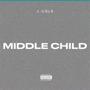 Middle Child - J. Cole