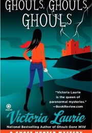 Ghouls, Ghouls, Ghouls (Victoria Laurie)
