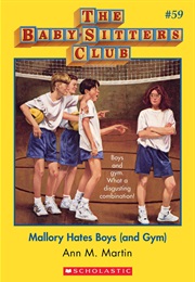 Mallory Hates Boys (And Gym) (Ann M. Martin)