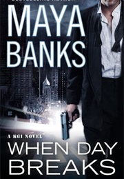 When Day Breaks (Maya Banks)
