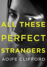 All These Perfect Strangers (Aoife Clifford)