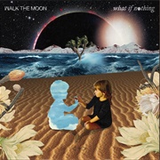 Can't Sleep (Wolves) by WALK THE MOON